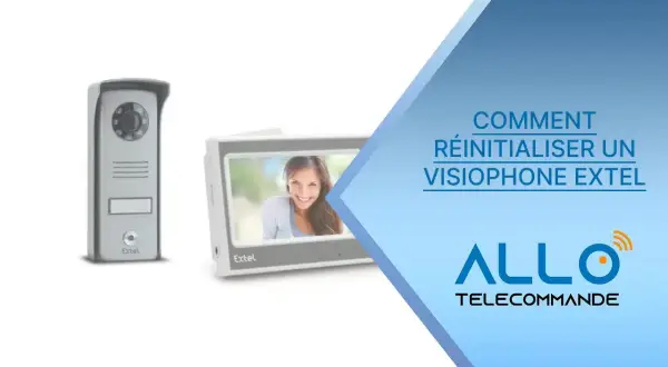 Notice : comment réinitialiser un visiophone Extel. L'image montre un visiophone Extel et son écran.